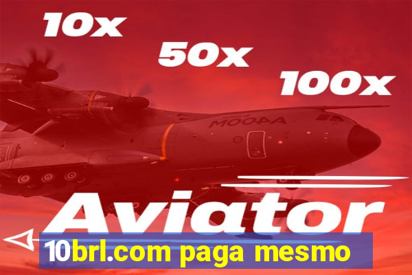 10brl.com paga mesmo